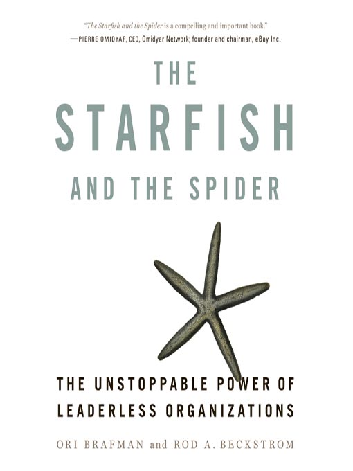 Title details for The Starfish and the Spider by Ori Brafman - Available